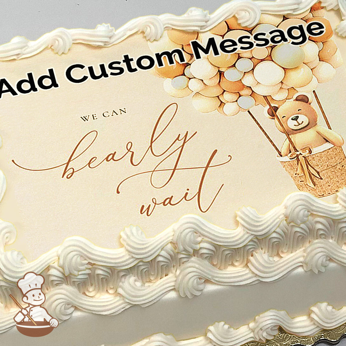 A cartoon teddy bear in a hot air balloon made of beige and white balloons, with cursive text reading "We can bearly wait" on a cream background, printed on a sheet cake.