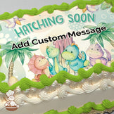 Cartoon illustration of four smiling baby dinosaurs under palm trees with a "Hatching Soon" banner. Background features pastel patterns. Printed on a sheet cake.