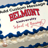 Text on a sheet cake reads "Belmont University School of Nursing" with a stethoscope illustration. Printed on a cake.