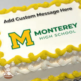 Large yellow and green letter "M" with "Monterey High School" text on a white background, printed on a photo sheet cake.