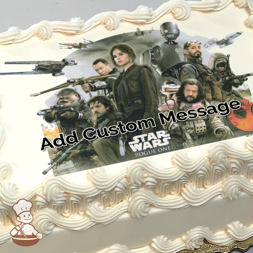 Illustration of "Star Wars: Rogue One" characters, including Jyn Erso, Cassian Andor, and K-2SO, with more rebels, printed on a sheet cake.